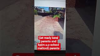Get ready keral parents and kp(m.u.p school mattool) parents