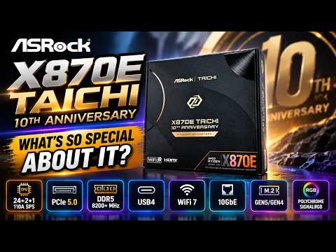 ASRock Celebrates 10-years of their TAICHI Series with the X870E Taichi 10th Anniversary motherboard