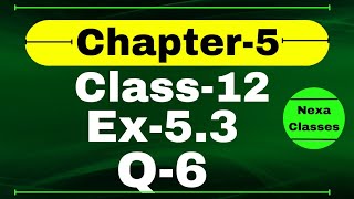 Class 12 Ex 5.3 Q6 Math | Differentiability | Q6 Ex 5.3 Class 12 Math | Ex 5.3 Q6 Class 12 Math