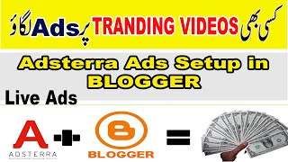 Adsterra ads setup in blogger | Adsterra ads setup in blogger 2023