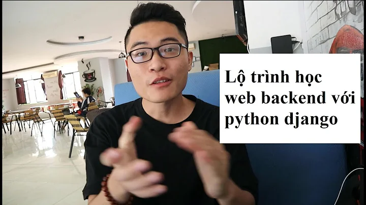 Lộ trình học web backend với python django | Học làm web backend