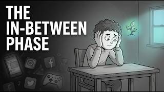The Strange Phase Before Your Life Starts Changing (If You Feel Lost, Watch This)
