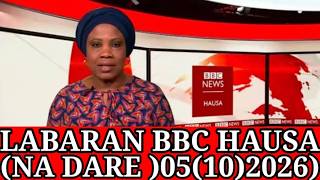 BBC HAUSA LABARAN DARE YAU 05.10.2026  SHIRIN DARE