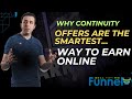 Why Continuity Offers Are the Smartest Way to Earn Online