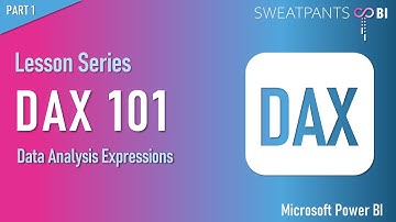 DAX Series:  Part 1 - An Introduction to DAX