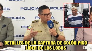 Detalles de la captura de Fabricio Colon Pico Líder de "los Lobos"