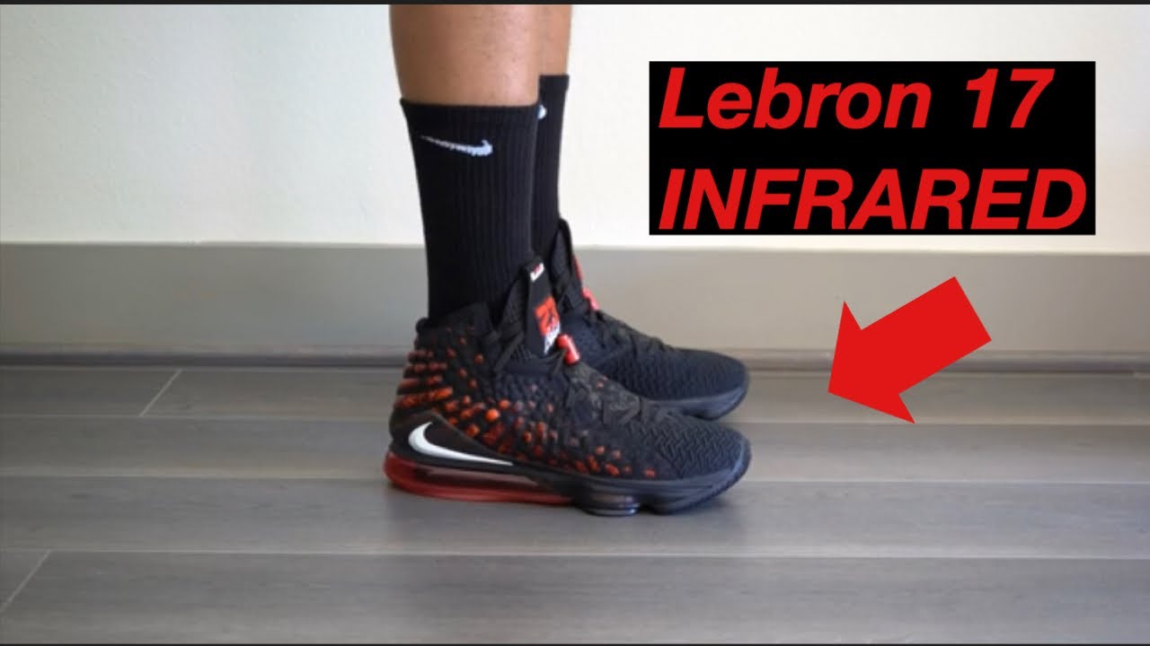 lebron 17 infrared on feet
