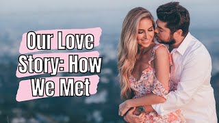 OUR LOVE STORY: HOW WE MET LIVING ACROSS THE COUNTRY + STARTED DATING