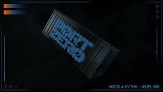 Akeos & Mythm - Whiplash