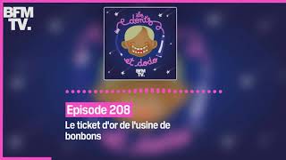 Episode 208 : Le ticket d'or de l'usine de bonbons  Les dents et dodo