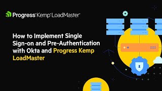 How to Implement Single Sign-On and Pre-Authentication with Okta Using a Load Balancer