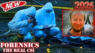 Forensics The Real CSI New 2026 💀 Season 2026 ~ Epiosde 13 🕵🏻 UK True Crime Documentary