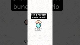 5 in 1 Newborn Bundle Birth Registration Ontario