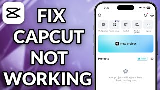How To Fix CapCut Not Working