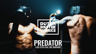 Luca Testa Feat. Gid Sedgwick - Predator (Official Video)