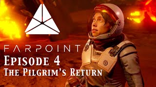 Farpoint Episode 4 - The Pilgrim's Return