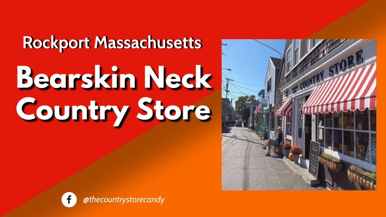 BEARSKIN NECK COUNTRY STORE Rockport Mass. YouTube