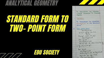 Changing linear forms-standard form to two- point form