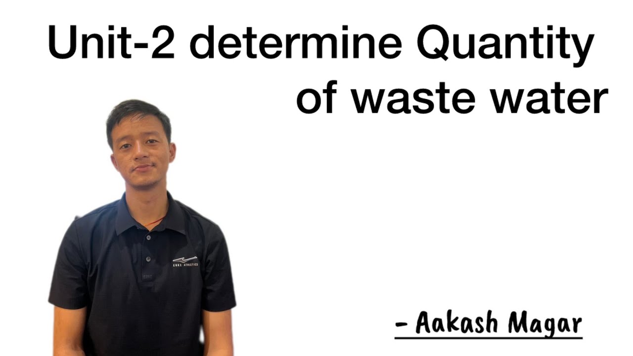 Unit-2 Quantity Of sewage and Strom Water sanitary engineering/Aakash Magar/BE Civil/PU/TU/IOE/CTEVT