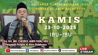 Live Ksd Ponpes Al Amin Bulakwaru Pengajian Ibu-Ibu Kamis 23-10-2025