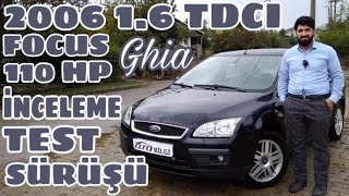 Ford Focus Test Sürüşü 2006 1.6 TDCI 110 hp Ghia | Oto Bilgi