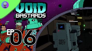 Making the mistake of going into a High Security ship | Void Bastards Part 6