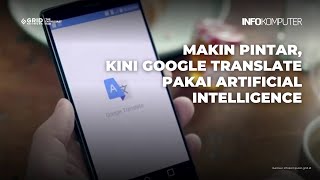 Google Translate Sekarang Dibekali Teknologi Artificial Intelligence | Berita Teknologi screenshot 3