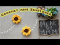 Crochet Mini Sunflower Easy Crochet Flower Tutorial Crochet Pattern For Beginners