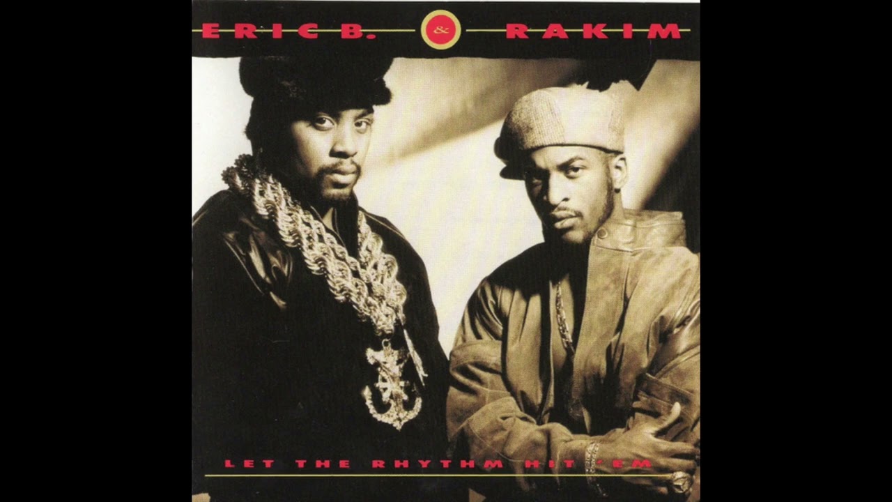 Eric B. & Rakim - Let the Rhythm Hit 'Em [Audio] - YouTube