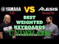 Best WEIGHTED Keyboards UNDER $500 - Yamaha P-45 VS Alesis Recital Pro