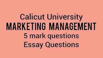 calicut University |MARKETING MANAGEMENT |5 mark & Essay questions| 2nd sem |Bcom|