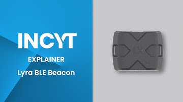 Lyra BLE Beacon | INCYT Explained