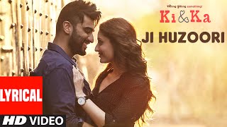 JI HUZOORI Lyrical Video Song | KI & KA | Arjun Kapoor, Kareena Kapoor | Mithoon | T-Series screenshot 1