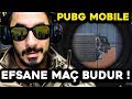 İŞTE EFSANE MAÇ BUDUR !!! - PUBG Mobile