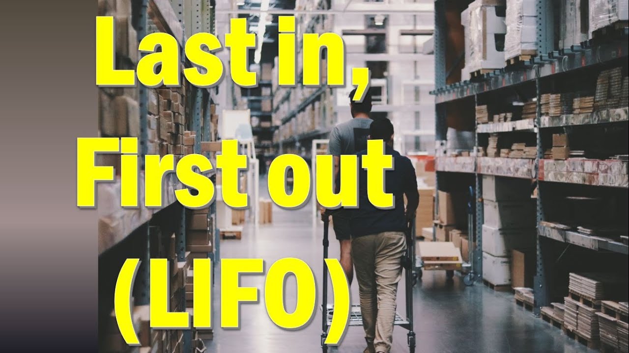 Inventory Valuation Methods: Last in First out