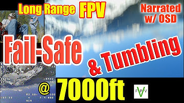 Tumbling, Fail-Safe, GPS Rescue at 7000 feet Long Range Mountain Surfing FPV flight