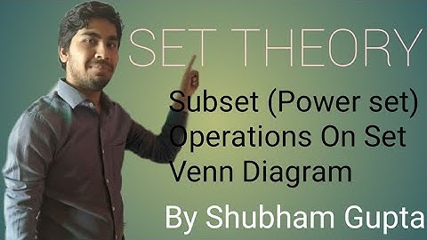 Set (Lecture-2) class 11th by Shubham Gupta JEE-MAINS, Boards