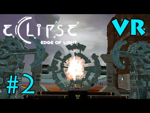 Пророк против планеты-Eclipse Edge of Light VR #2