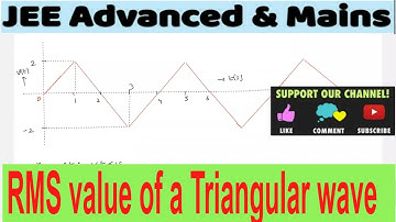 9) Physics / Alternating Current /Find the RMS value of triangular waveform