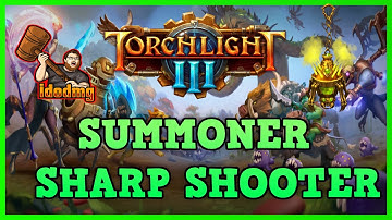 Torchlight 3 Sharpshooter Summoner Guide