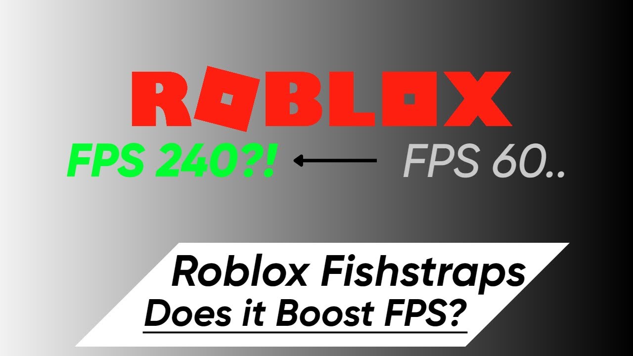 DOES ROBLOX FISHSTRAPS BOOST FPS? [LOW LATENCY/LOW GRAPHICS!] - YouTube