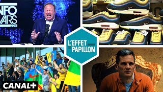 L'EFFET PAPILLON du 24 juin 2018 : des complotistes, des sneakers, et le Mondial des oubliés