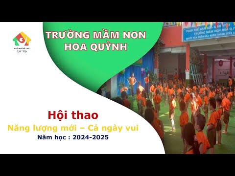 Hội thao Năng lượng mới - Cả ngày vui trường Mầm non Hoa Quỳnh năm học 2024 - 2025