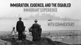 Immigration, Eugenics, and the Disabled Immigrant Experience With Commentary