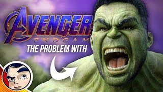 Avengers Endgame - The Hulk Problem | Comicstorian