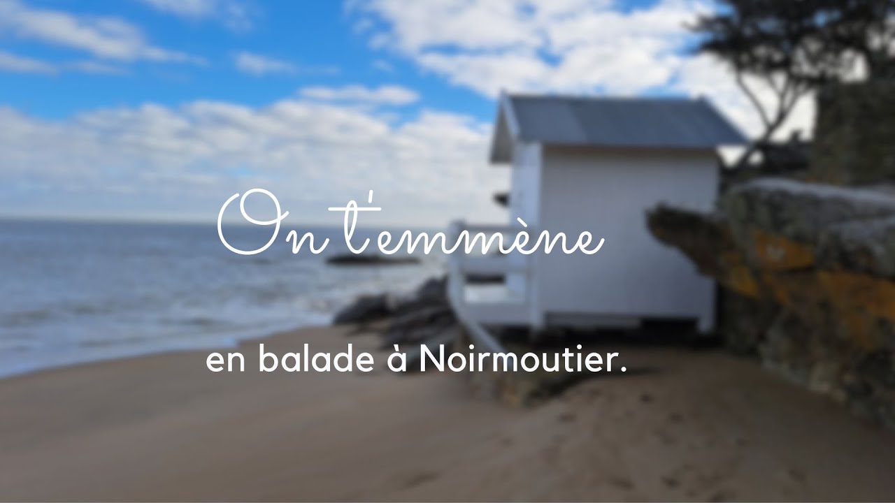 On t'emmène en balade à Noirmoutier.