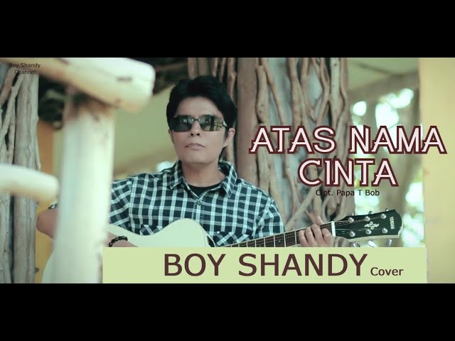 Atas Nama Cinta Cover Boy Shandy class=