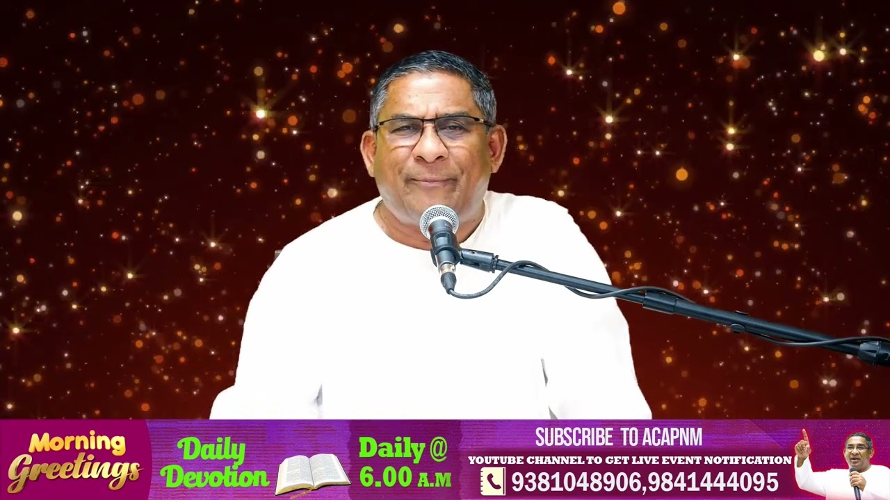 MORNING GREETINGS | 18th SEPTEMBER 2023 | Pr Balasubramonian - ACA PNM