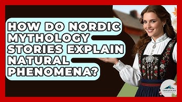 How Do Nordic Mythology Stories Explain Natural Phenomena? - Unmapping Scandinavia