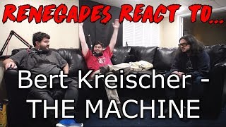 Renegades React to... Bert Kreischer - THE MACHINE